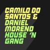 House 'N Gang - Camilo Do Santos&Daniel Moreno