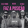 FAZ A POSIÇÃO - DJ Dali&DJ EL PADRE&MC RD