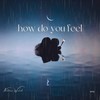 How Do You Feel? - Nathan Walid