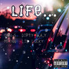 LIFE... (feat. DIRTY R.A.Y, MIINA & LIL LUCKY) (Explicit) - DJ-GON-G&Dirty R.A.Y&MIINA&Lil Lucky