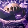 Closer Now (Original Mix) - NaiKee