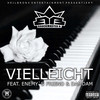 Vielleicht (Single Edit) - Brockmaster B. &Enemy's Friend&Damdam