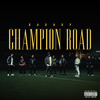 Champion Road (Explicit) - BAD HOP