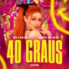 40 Graus (Explicit) - MC Fadinha&White No Beat