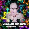 Memeluk Bintang - Radhy NoobWriter&Yelli Moe