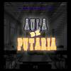 Aula de Putaria (Explicit) - MC BUIU DA ZN&DJ CR Prod