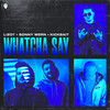 Whatcha Say - LIZOT&Sonny Wern&Kickbait