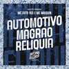 Automotivo Magrão Reliquia (Explicit) - MC Guto VGS&Mc Maiquin&Guto Prod