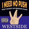 I Need No Push（Prod By Double）Feat.Naggy (其他) - Double&Naggy of BOOGIE CAMP