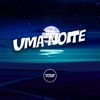 Uma Noite (Explicit) - DJ Surtado 011&MC Kitinho&Prime Funk