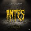 Antes (Explicit) - La Rima Callejera CLT