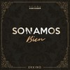 Sonamos Bien - Ekkino&Kroman