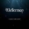 Wellerman - Violet Orlandi&First To Eleven&Halocene