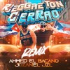 Reggaeton Cerrao - Ahmed el Bacano&Jozaniel Jzl