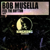 Feel The Rhythm - Bob Musella