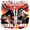 Verbal Swords (Explicit) - Juke Drastik&Inspectah Deck