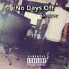 No Days Off (Explicit) - $moove