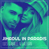 Jihadul in Paradis - Luis Gabriel&Haziran