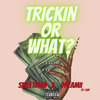 Trickin or What (Explicit) - Dreamii&SweetMaa