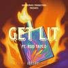 Get Lit (Explicit) - Q'Got Em&Rod Taylo