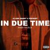 In Due Time (feat. J 2) - DannyV&J 2