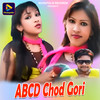 ABCD Chod Gori - Bablu Nayak&Monika Mundu