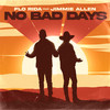 No Bad Days (featuring Jimmie Allen) - Flo Rida&Jimmie Allen