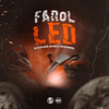 Farol Led (Explicit) - DJ Yago&MC Cortez&MC RN do Capão&Mc Gh Original