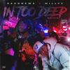 In Too Deep (feat. Millyz) (Remix|Explicit) - Baddnews&Millyz