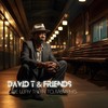 One Way Train To Memphis - David T & Friends