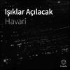 Işıklar Açılacak - Havari&Lil Hyb&Zagor&Jenga&Efrail Dessas&WESTGVNGZ