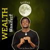 WEALTH MANIFEST - Saidah&Asaawa Dondo&BRA DONDO