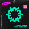 Pump This Party - Black V Neck