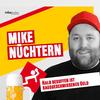 Halb besoffen ist rausgeschmissenes Geld - Mike Nüchtern