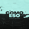 Como Eso (Like That) - Jalmar&King Roman