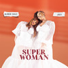 Superwoman - Blanche Bailly&Josey