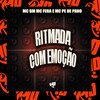 Ritmada Com Emoção (Explicit) - Mc Pe de Pano&Mc Fera&MC Bm&Dj Soares 011