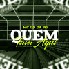 Quem Tava Aqui - MC GD DA PG&DJ W5