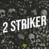 2 Striker (Explicit) - Cals