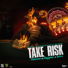 Take Risk - Takeova&Flagginz&Brixx