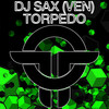 Torpedo - DJ Sax (VEN)