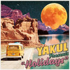 Holidays - Yakul&syd B
