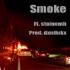 Smoke (feat. stainomh) (Explicit) - b0bbyotb&stainomh