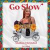 Go slow (feat. Shallom Christabel) - SS Collab&Shallom Christabel