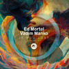 If You Lost - Ed Mortel&Vadim Manko&M-Sol DEEP