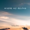 Where We Belong (Demo) - Solos&Jose Matera&E1000