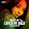 Melo de Casca de Bala - RealBin&Kaiqpr&Igor Producer