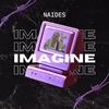 Imagine (Explicit) - Naides