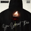 You Weren't There (Explicit) - DoRoad