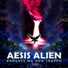 Andante Ma Non Troppo (Original Mix) - Aesis Alien